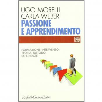 Passione e apprendimento. Formazione-intervento: teoria, metodo, esperienze