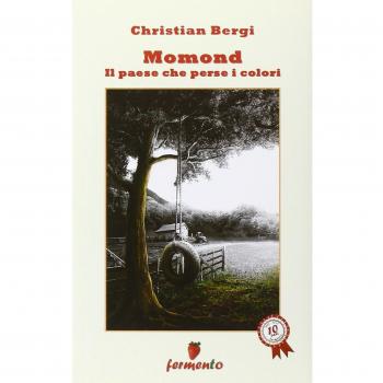 Momond. Il paese che perse i colori