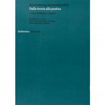 Quaderni del Centro Linguistico di Ateneo dell'università della Calabria. Intercultura, interculturalità. Dalla teoria alla pratica (Vol. 5)