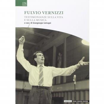 Fulvio Vernizzi. Testimonianze sulla vita e sulla musica