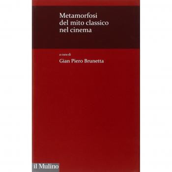 Metamorfosi del mito classico nel cinema. Con DVD