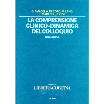 La comprensione clinico-dinamica del colloquio. Una guida