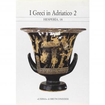 Greci in Adriatico. Studi sulla grecità di Occidente (Vol. 2)