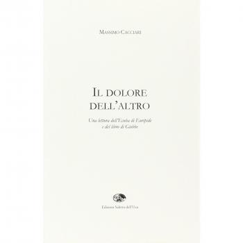 Il dolore dell'altro. Una lettura dell'Ecuba di Euripide e del libro di Giobbe