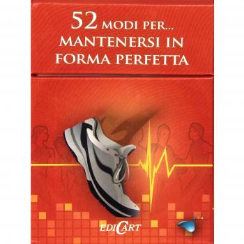 52 modi per... mantenersi in forma perfetta. 52 carte