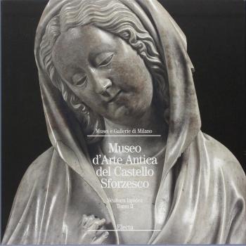 Museo d'arte antica del Castello Sforzesco. Scultura lapidea. Ediz. illustrata (Vol. 2)