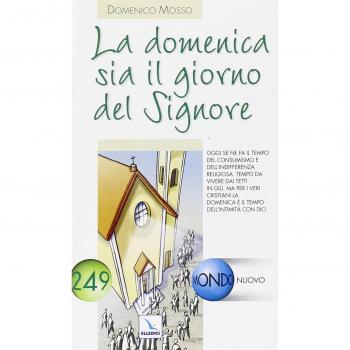 La domenica sia il giorno del Signore