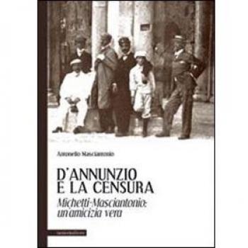 D'Annunzio e la censura. Michetti-Masciantonio. Un'amicizia vera