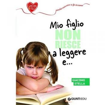 Mio figlio non riesce a leggere e...