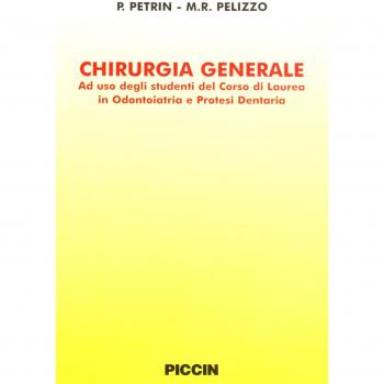 Chirurgia generale. Ad uso degli studenti del corso di laurea in odontoiatria e protesi dentaria