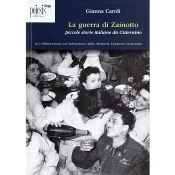 La guerra di Zainotto. Piccole storie italiane da Cisternino