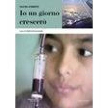 Io un giorno crescerò. Dall'inferno di Baghdad. Con CD-ROM