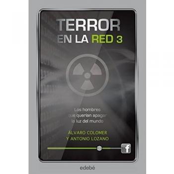 Terror en la red III: Los hombres que querían apagar la luz del mundo