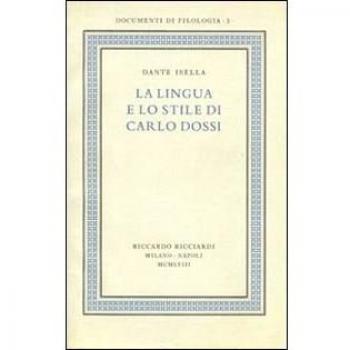 La lingua e lo stile di Carlo Dossi del volume Ricciardi, «Documenti di filologia», 3, 1958. Ediz. in facsimile