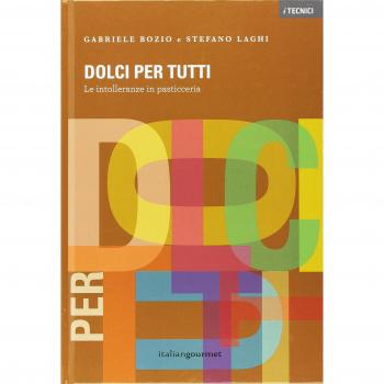 Dolci per tutti. Le intolleranze in pasticceria. Ediz. illustrata