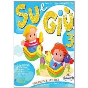 Su e giù. Guida per l'insegnante. Per la Scuola materna