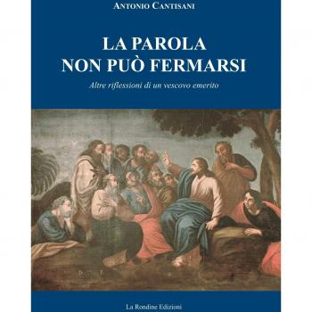 La parola non può fermarsi. Altre riflessioni di un vescovo emerito