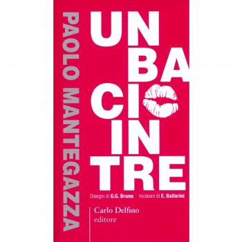 Un bacio in tre. Ristampa anastatica dell'edizione del 1897