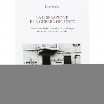La Liberazione e la guerra dei vinti. Primavera 1945: l'eccidio di Codevigo tra mito, memorie e storia