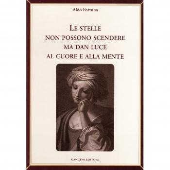 Le stelle non possono scendere ma dan luce al cuore e alla mente