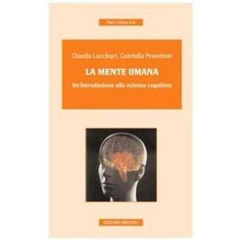 La mente umana. Un'introduzione alla scienza cognitiva