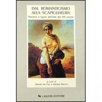 Dal Romanticismo alla scapigliatura. Percorsi e figure dell'arte del XIX secolo