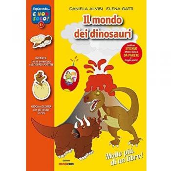 Il mondo dei dinosauri. Con adesivi. Con poster