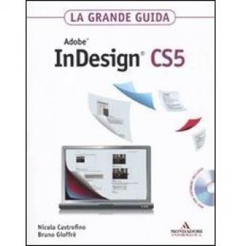 Adobe InDesign CS5. La grande guida. Con DVD-ROM