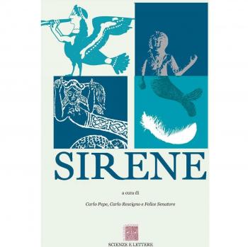 Sirene. Atti del 6° ciclo di Conferenze «Piano di Sorrento. Una storia di terra e di mare». Sezione Sirene 2013