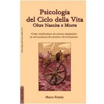 Psicologia del ciclo della vita. Oltre nascita e morte