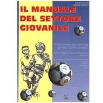 Il manuale del settore giovanile. Con DVD
