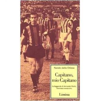 Capitano, mio capitano. La leggenda di Armando Picchi, livornese nerazzurro