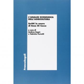 L'analisi economica dell'agricoltura. Scritti in onore di Enzo di Cocco