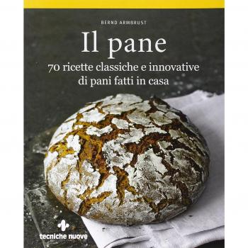 Il pane. 70 ricette classiche e innovative di pani fatti in casa. Ediz. illustrata