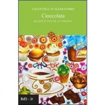 Cioccolata. Quant'è dolce la magia