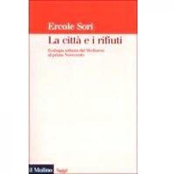 La città e i rifiuti. Ecologia urbana dal Medioevo al primo Novecento