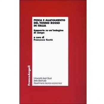 Pesca e allevamento del tonno rosso in Italia. Rapporto su un'indagine di campo