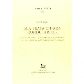 «La beata Chiara conduttrice». Le vite di Chiara Gambacorta e Maria Mancini e i testi dell'osservanza domenicana pisana