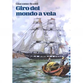 Giro del mondo a vela. La circumnavigazione del globo nella seconda metà dell'Ottocento