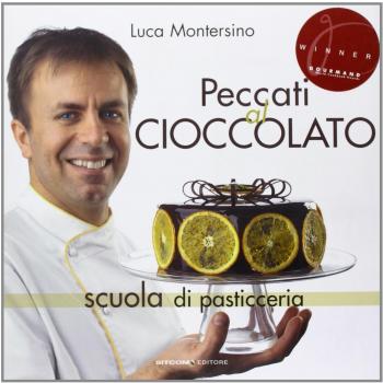 Peccati al cioccolato. Scuola di pasticceria. Ediz. illustrata