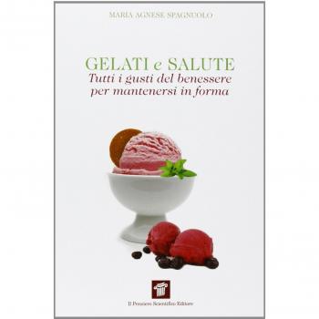 Gelati e salute. Tutti i gusti del benessere per mantenersi in forma