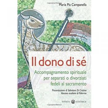 Il dono di sé: Accompagnamento spirituale per separati o divorziati fedeli al sacramento
