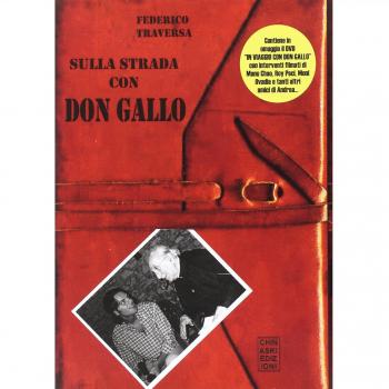 Sulla strada con don Gallo. Con DVD video