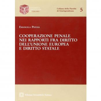 Cooperazione penale nei rapporti fra diritto dell'Unione Europea e diritto statale