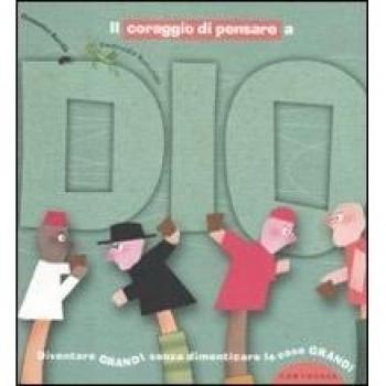 Il coraggio di pensare a Dio