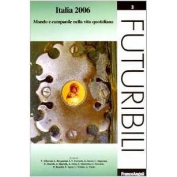 Italia 2006. Mondo e campanile nella vita quotidiana