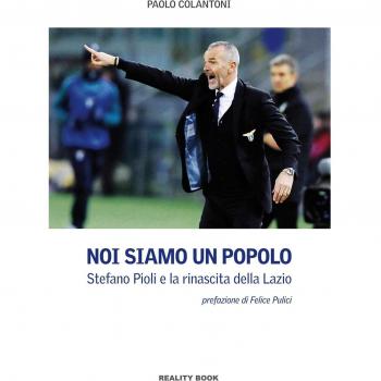 Noi siamo un popolo. Stefano Pioli e la rinascita della Lazio