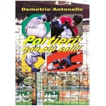 Portieri: non più soli! Manuale di supporto per allenatori per lo sviluppo delle capacità coordinative e condizionali del giovane portiere nel settore dilettantistic