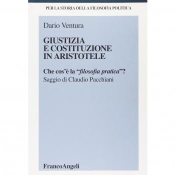 Giustizia e Costituzione in Aristotele. Che cos'è la «filosofia pratica»?