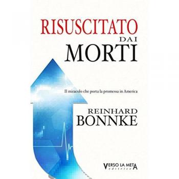 Risuscitato dai morti. Il miracolo che porta la promessa in America